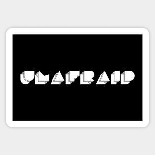 UNAFRAID! black Sticker